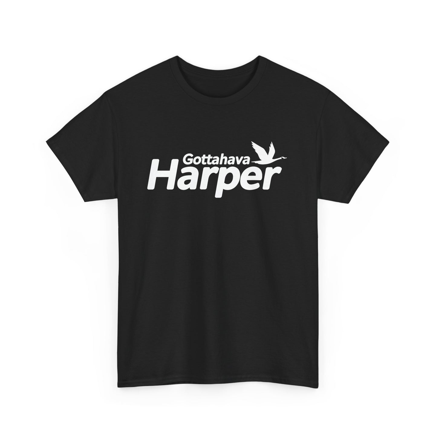 Gottahava Harper (Alternate) - Unisex Adult Cotton Tee!